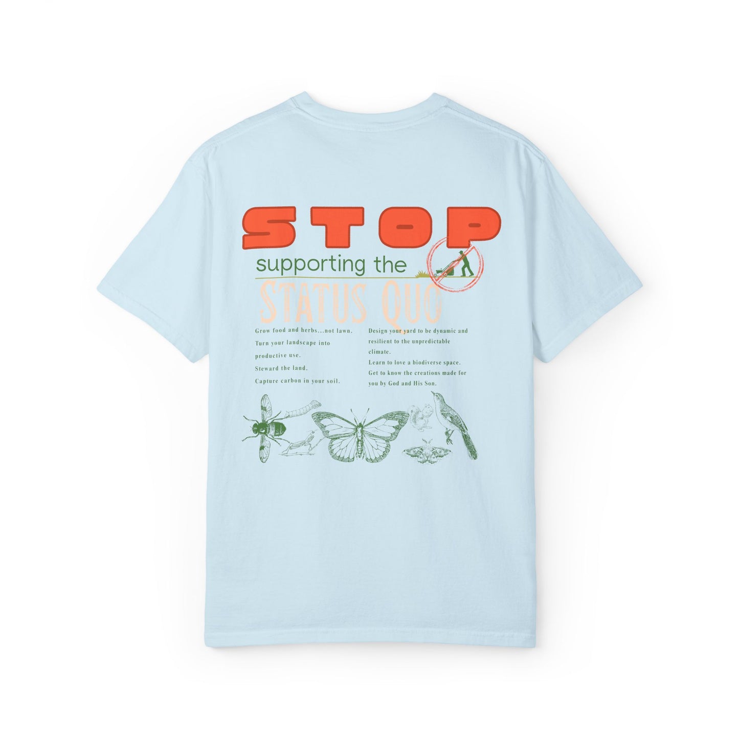 "Stop Supporting the Status Quo" T-Shirt by Comfort Colors