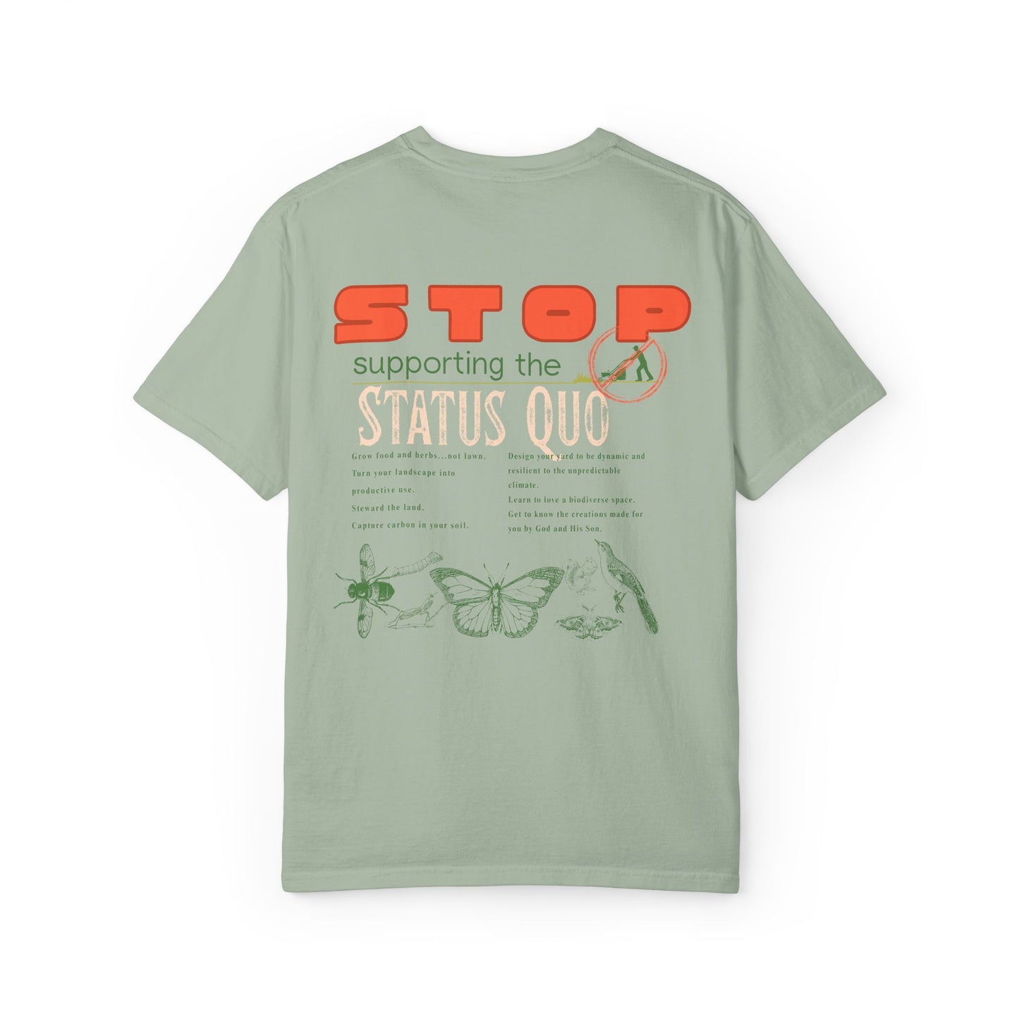 "Stop Supporting the Status Quo" T-Shirt by Comfort Colors