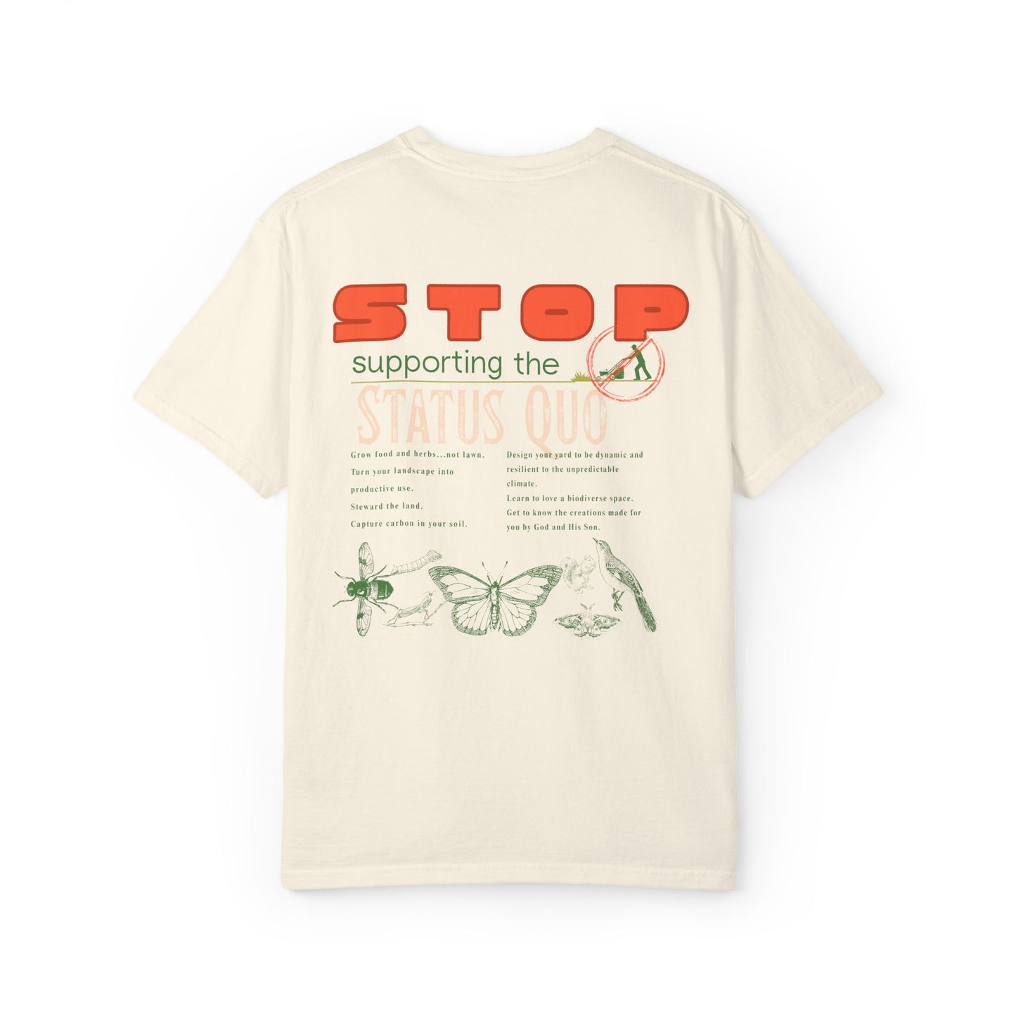 "Stop Supporting the Status Quo" T-Shirt by Comfort Colors